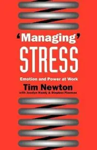 Bestel Nu ‘Managing‘ Stress Emotion and Power at Work - Tim Newton - Libro in lingua inglese - SAGE Publications Ltd -