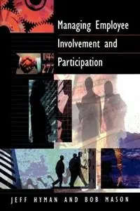 Managing Employee Involvement and Participation - Jeff David Hyman - Bob Mason - Libro in lingua inglese - SAGE Publications Ltd - Shop Nu