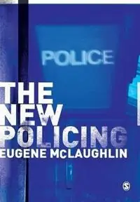 Hete Deal The New Policing - Eugene McLaughlin - Libro in lingua inglese - SAGE Publications Ltd -