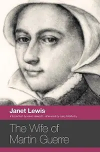 Exclusieve Aanbieding The Wife of Martin Guerre - Janet Lewis - Libro in lingua inglese - Ohio University Press -