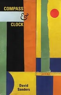 Compass and Clock Poems - David Sanders - Libro in lingua inglese - Ohio University Press - Express Levering