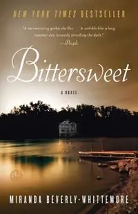 Bittersweet A Novel - Miranda Beverly-Whittemore - Libro in lingua inglese - Crown Publishing Group (NY) - Laatste Kans