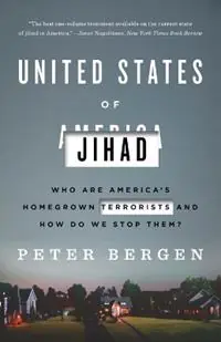 Speciale Aanbieding United States of Jihad Who Are America‘s Homegrown Terrorists, and How Do We Stop Them? - Peter Bergen - Libro in lingua inglese - Broadway Books (A Division of Bantam Doubleday Dell Publishing Group Inc) -