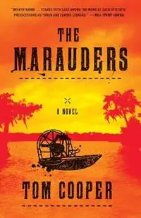 Direct Beschikbaar The Marauders A Novel - Tom Cooper - Libro in lingua inglese - Broadway Books (A Division of Bantam Doubleday Dell Publishing Group Inc) -