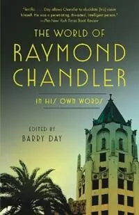 Finale Uitverkoop The World of Raymond Chandler In His Own Words - Raymond Chandler - Libro in lingua inglese - Alfred A. Knopf -