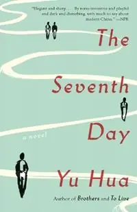 Beperkte Voorraad The Seventh Day A Novel - Yu Hua - Libro in lingua inglese - Random House USA Inc -