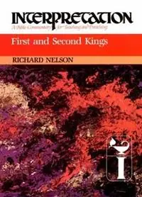 First and Second Kings Interpretation - Richard D. Nelson - Libro in lingua inglese - Westminster/John Knox Press,U.S. - Interpretation A Bible Commentary Bestel Nu