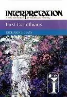 First Corinthians Interpretation - Richard B. Hays - Libro in lingua inglese - Westminster/John Knox Press,U.S. - Interpretation A Bible Commentary Snelle Levering