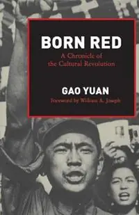 Born Red A Chronicle of the Cultural Revolution - Yuan Gao - Libro in lingua inglese - Stanford University Press - Express Levering