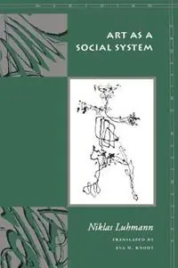 Art as a Social System - Niklas Luhmann - Libro in lingua inglese - Stanford University Press - Meridian Crossing Aesthetics Voordeelprijs