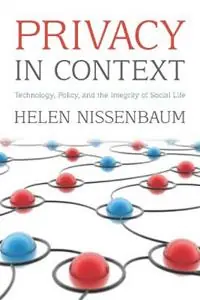 Beperkt Aanbod Privacy in Context Technology, Policy, and the Integrity of Social Life - Helen Nissenbaum - Libro in lingua inglese - Stanford University Press -