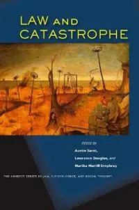 Law and Catastrophe - Austin Sarat - Lawrence Douglas - Libro in lingua inglese - Stanford University Press - The Amherst Series in Law, Jurisprudence, and Social Thought Direct Verzonden