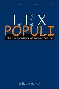 Koop Online Lex Populi The Jurisprudence of Popular Culture - William P. MacNeil - Libro in lingua inglese - Stanford University Press - The Cultural Lives of Law
