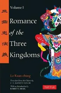 Romance of the Three Kingdoms Volume 1 - Lo Kuan-Chung - Libro in lingua inglese - Tuttle Publishing - Tuttle Classics Koop Online