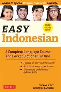 Easy Indonesian A Complete Language Course and Pocket Dictionary in One (Free Companion Online Audio) - Thomas G. Oey - Katherine Davidsen - Libro in lingua inglese - Tuttle Publishing - Easy Language Series Finale Uitverkoop