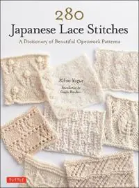 280 Japanese Lace Stitches A Dictionary of Beautiful Openwork Patterns - Nihon Vogue - Libro in lingua inglese - Tuttle Publishing - Populair