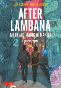Shop Nu After Lambana A Graphic Novel Myth and Magic in Manila - Eliza Victoria - Libro in lingua inglese - Tuttle Publishing -