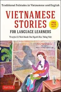 Laatste Kans Vietnamese Stories for Language Learners Traditional Folktales in Vietnamese and English (Free Online Audio) - Tri C. Tran - Tram Le - Libro in lingua inglese - Tuttle Publishing - Stories For Language Learners