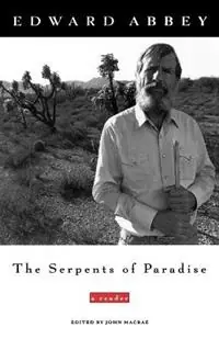 Dagaanbieding The Serpents of Paradise A Reader - Edward Abbey - Libro in lingua inglese - Henry Holt & Company Inc -