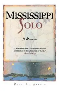 Premium Mississippi Solo a River Quest - Eddy L. Harris - Libro in lingua inglese - Henry Holt & Company Inc -