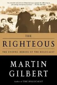 Beste Prijs The Righteous The Unsung Heroes of the Holocaust - Sir Martin Gilbert - Libro in lingua inglese - Henry Holt & Company Inc -