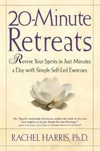 20-Minute Retreats Revive Your Spirits in Just Minutes a Day with Simple, Self-LED Exercises - Rachel Harris - Libro in lingua inglese - Henry Holt & Company Inc - Hete Deal