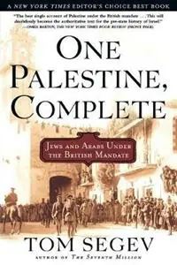 One Palestine, Complete Jews and Arabs Under the British Mandate - Tom Segev - Libro in lingua inglese - St Martin‘s Press - Superprijs