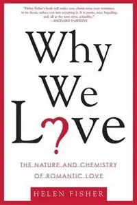 Gecertificeerd Why We Love The Nature and Chemistry of Romantic Love - Helen Fisher - Libro in lingua inglese - St Martin‘s Press -