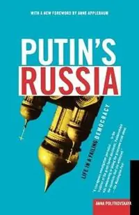 Putin‘s Russia Life in a Failing Democracy - Anna Politkovskaya - Libro in lingua inglese - St. Martins Press-3PL - Speciale Aanbieding