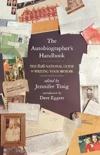 Hoge Kwaliteit The Autobiographer‘s Handbook The 826 National Guide to Writing Your Memoir - Jennifer Traig - Libro in lingua inglese - Holt McDougal -