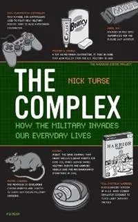 Aanbieding The Complex How the Military Invades Our Everyday Lives - Nick Turse - Libro in lingua inglese - Henry Holt & Company Inc -