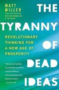 Weekendaanbieding The Tyranny of Dead Ideas - Matt Miller - Libro in lingua inglese - St. Martin‘s Griffin -