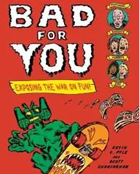 Bad for You - Kevin C Pyle - Libro in lingua inglese - St. Martins Press-3PL - Laatste Versie