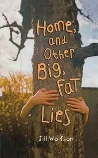 Home, and Other Big, Fat Lies - Jill Wolfson - Libro in lingua inglese - Henry Holt & Company - Koop Vandaag