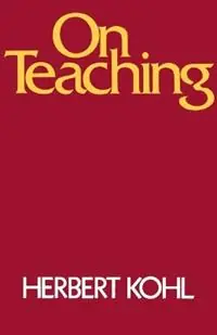 Beperkt Aanbod On Teaching - Herbert R. Kohl - Libro in lingua inglese - Schocken Books -