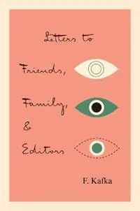 Weekendaanbieding Letters to Friends, Family, and Editors - Franz Kafka - Libro in lingua inglese - Schocken Books - The Schocken Kafka Library