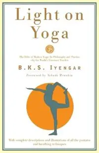 Light on Yoga The Bible of Modern Yoga - Its Philosophy and Practice - By the World‘s Foremost Teacher - B.K.S. Iyengar - Libro in lingua inglese - Schocken Books - Nu Kopen