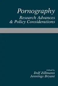 Alleen Vandaag Pornography Research Advances and Policy Considerations - Dolf Zillmann - Jennings Bryant - Libro in lingua inglese - Taylor & Francis Inc - Routledge Communication Series