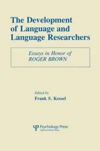 The Development of Language and Language Researchers Essays in Honor of Roger Brown - Frank S. Kessel - Libro in lingua inglese - Taylor & Francis Inc - Merkproduct