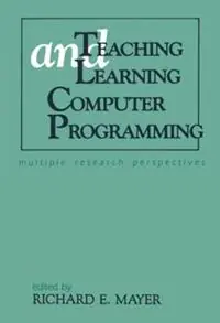 Teaching and Learning Computer Programming Multiple Research Perspectives - Richard E. Mayer - Libro in lingua inglese - Taylor & Francis Inc - Gecertificeerd