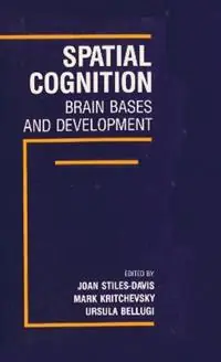 Koopje Spatial Cognition Brain Bases and Development - Joan Stiles-Davis - Mark Kritchevsky - Libro in lingua inglese - Taylor & Francis Inc -
