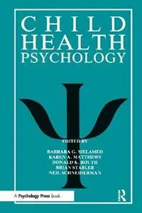 Lage Kosten Child Health Psychology - Barbara G. Melamed - Libro in lingua inglese - Taylor & Francis Inc -