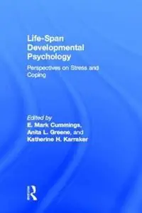 Life-span Developmental Psychology Perspectives on Stress and Coping - E. Mark Cummings - Anita L. Greene - Libro in lingua inglese - Taylor & Francis Inc - Bestseller