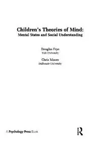 Meest Verkocht Children‘s Theories of Mind Mental States and Social Understanding - Douglas Frye - Chris Moore - Libro in lingua inglese - Taylor & Francis Inc -