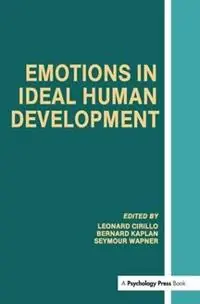Hoge Kwaliteit Emotions in Ideal Human Development - Leonard Cirillo - Barnard Kaplan - Libro in lingua inglese - Taylor & Francis Inc -