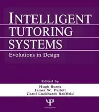 Intelligent Tutoring Systems Evolutions in Design - Hugh Burns - Carol A. Luckhardt - Libro in lingua inglese - Taylor & Francis Inc - Fabrieksprijs