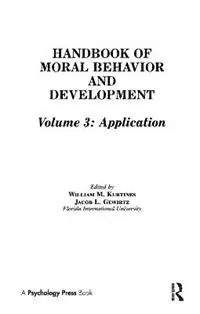 Korting Handbook of Moral Behavior and Development Volume 3 Application - William M. Kurtines - Jacob Gewirtz - Libro in lingua inglese - Taylor & Francis Inc -
