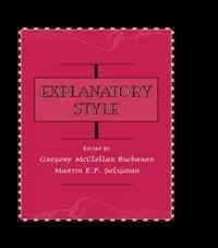Explanatory Style - Gregory McClell Buchanan - Martin E.P. Seligman - Libro in lingua inglese - Taylor & Francis Inc - Bestseller