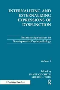Internalizing and Externalizing Expressions of Dysfunction Volume 2 - Dante Cicchetti - Sheree L. Toth - Libro in lingua inglese - Taylor & Francis Inc - Rochester Symposium on Developmental Psychopathology Series Lage Prijs