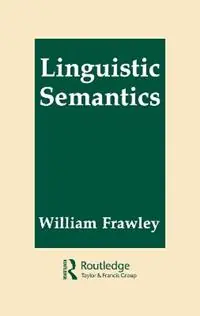 Linguistic Semantics - William Frawley - Libro in lingua inglese - Taylor & Francis Inc - Gereduceerde Prijs